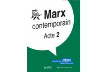 Marx contemporain. Acte 2